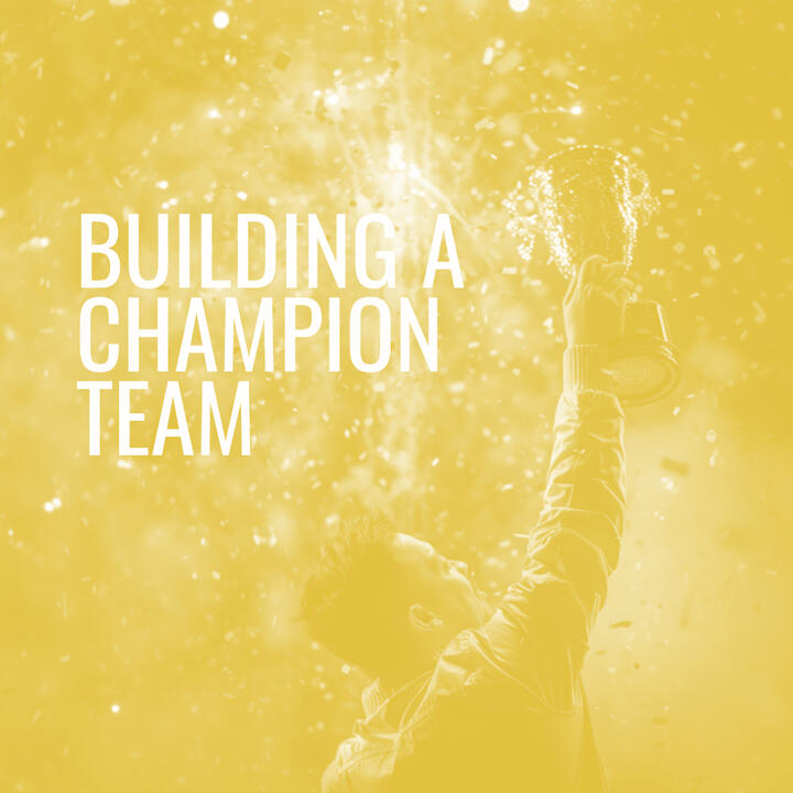 Building A Champion Team